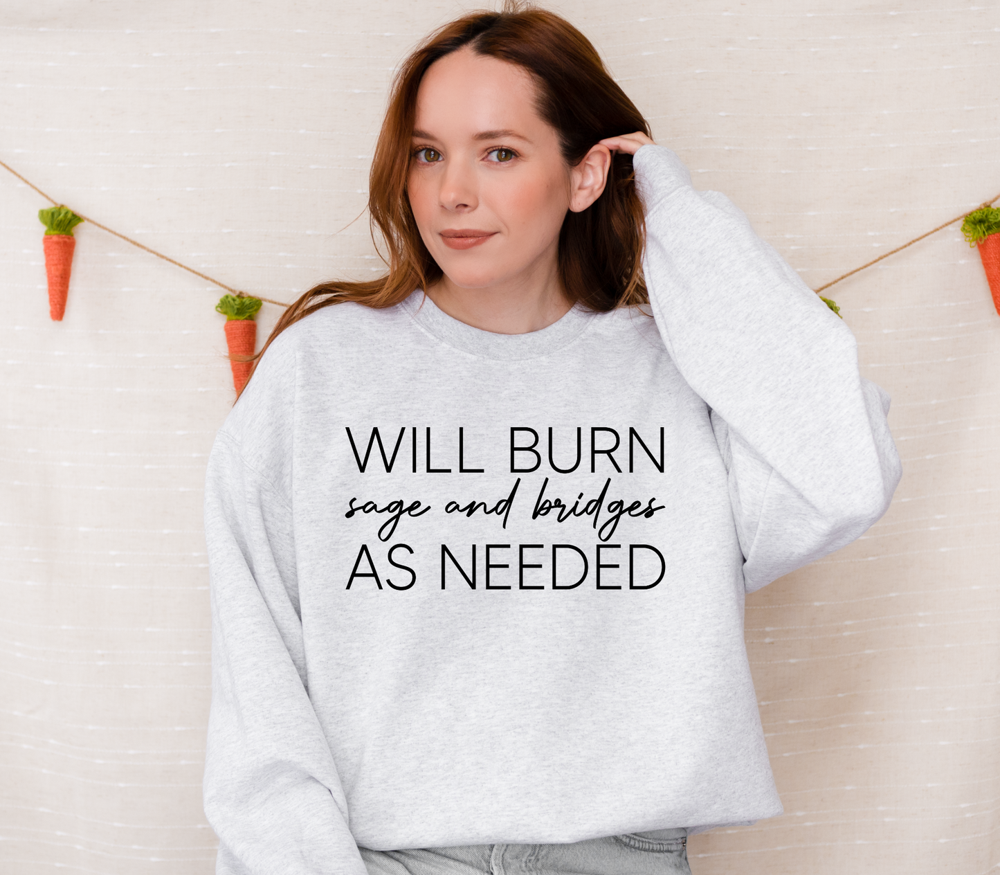 Will Burn Sage and Bridges As Needed T-Shirt