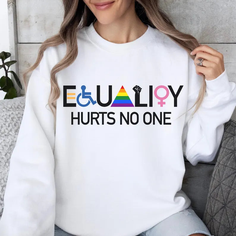EQUALITY Hurts No One