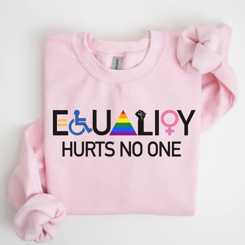 EQUALITY Hurts No One