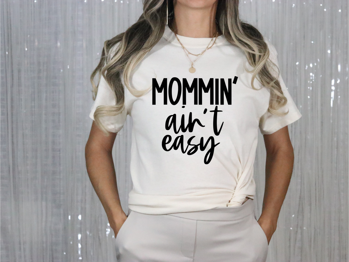 Mommin aint easy