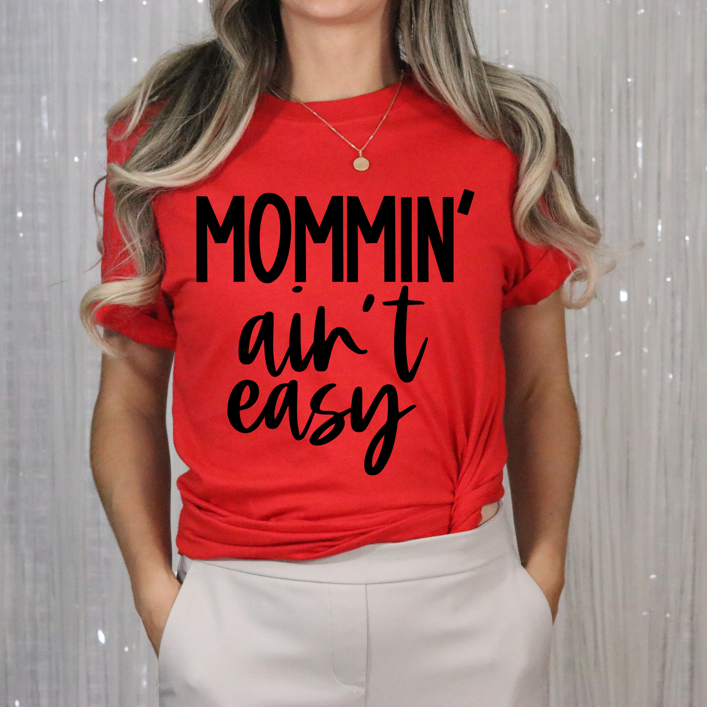 Mommin aint easy