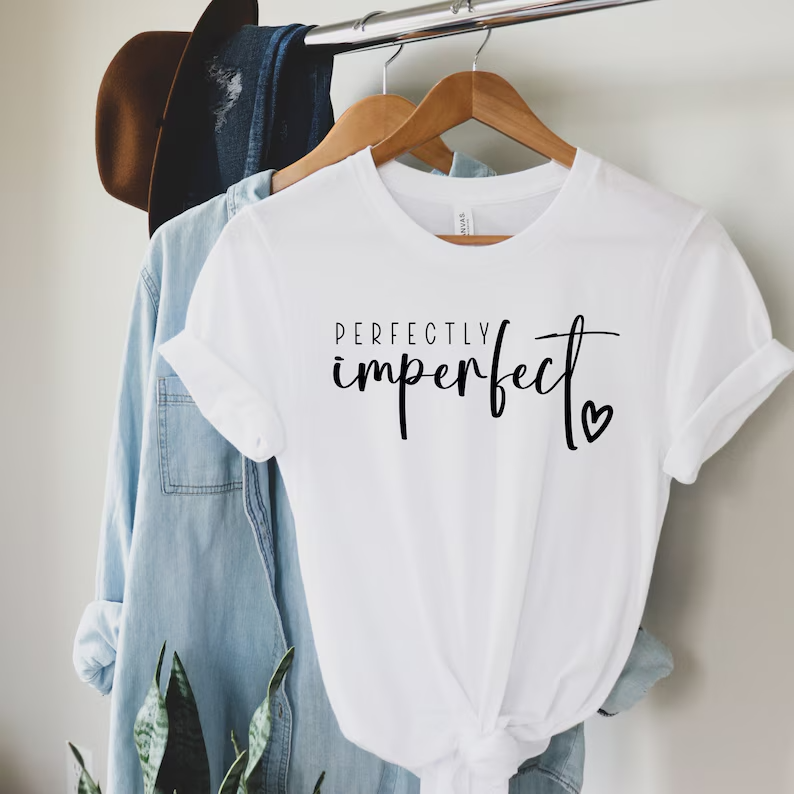 Perfectly Imperfect T-Shirt