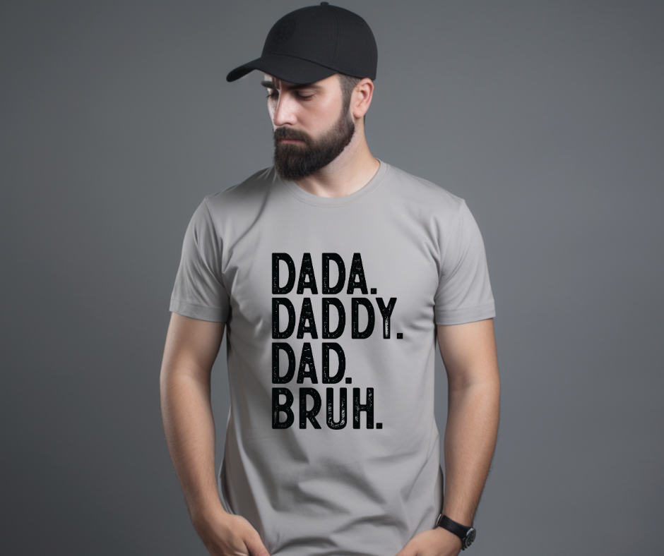 DAD, DADDy, BRUH