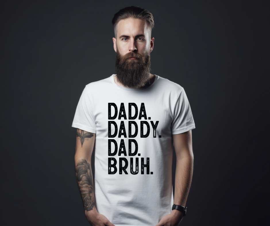 DAD, DADDy, BRUH