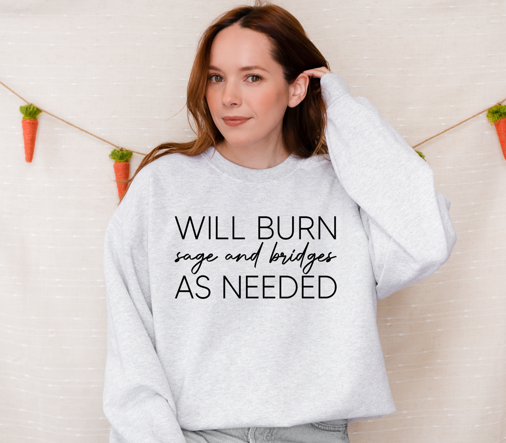 Will Burn Sage and Bridges As Needed T-Shirt