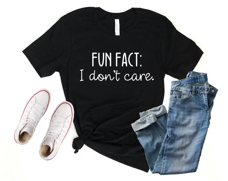 Fun Fact I don't Care T-Shirt
