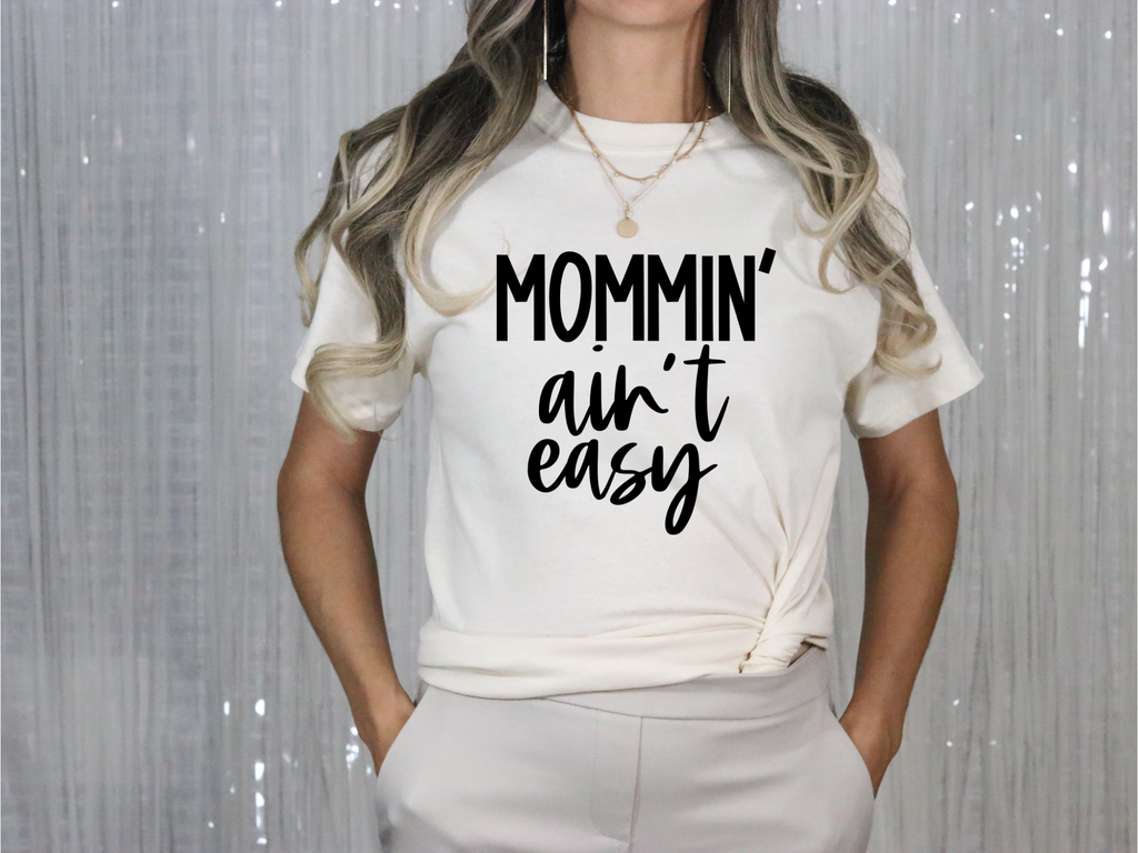 Mommin aint easy