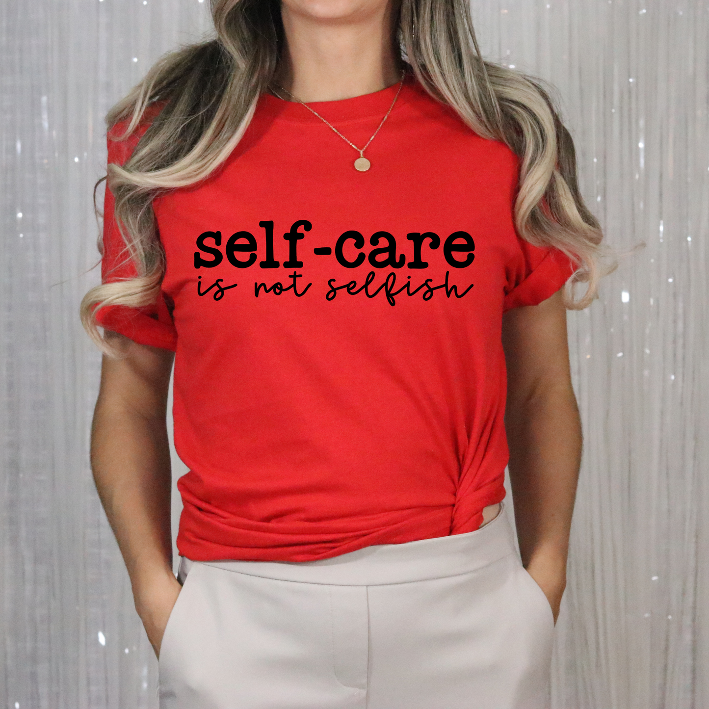 Self Care is not selfish T-Shirt