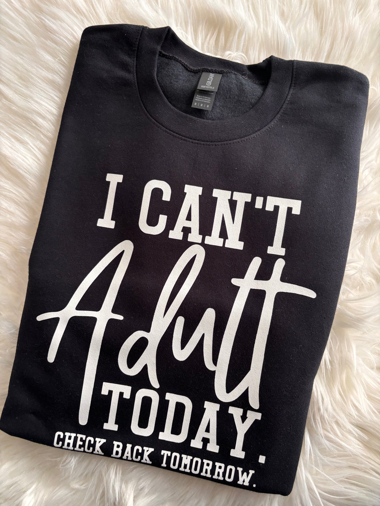 I Can't Adult Today