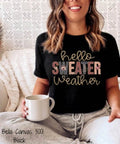 Hello sweater Weather T-Shirt or Sweatshirt