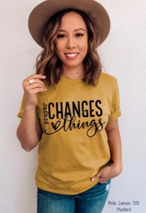 Prayer Changes Things T-Shirt